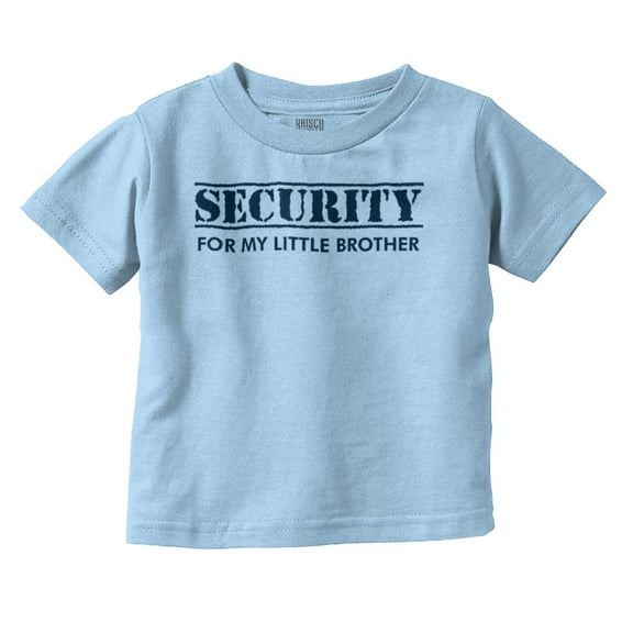 Security for My Little Brother Toddler Boy Girl T Shirt Infant Toddler Brisco Brands 3T