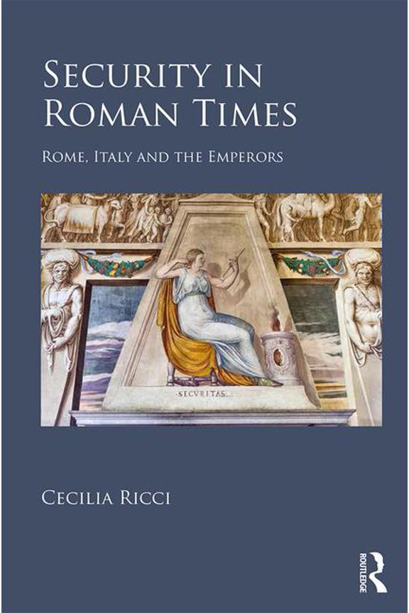 Security in Roman Times: Rome, Italy and the Emperors, (Hardcover)
