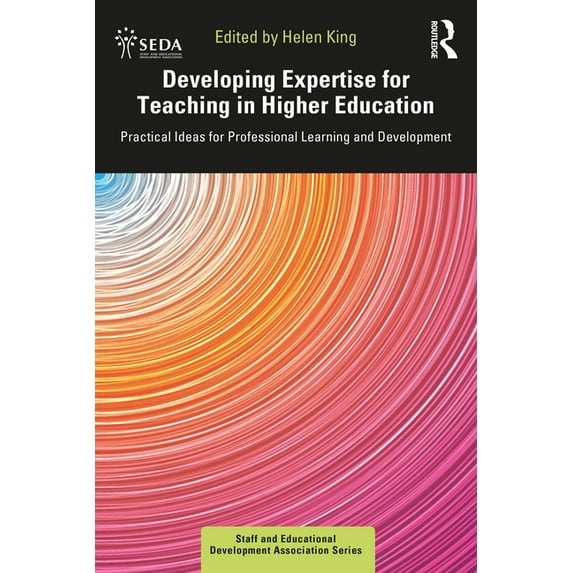 Seda Developing Expertise for Teaching in Higher Education: Practical Ideas for Professional Learning and Development, (Paperback)