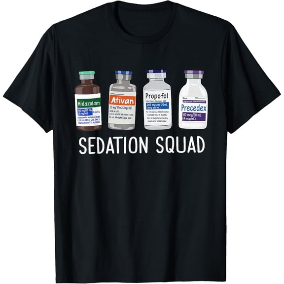 Sedation Squad Pharmacology CRNA ICU Nurse Appreciation T-Shirt