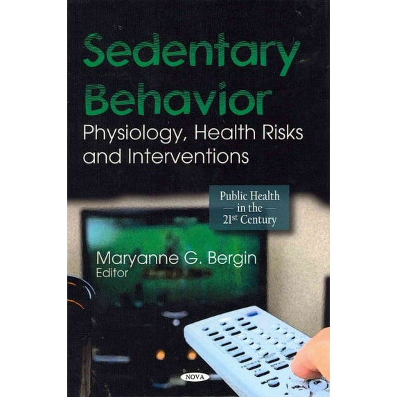 Sedentary Behavior : Physiology, Health Risks and Interventions