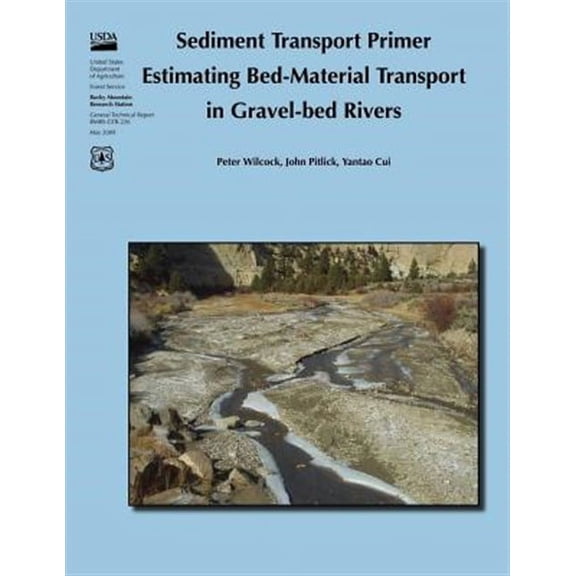Sediment Transport Primer Estimating Bed-Materal Transport in Gravel-bed Rivers (Paperback)