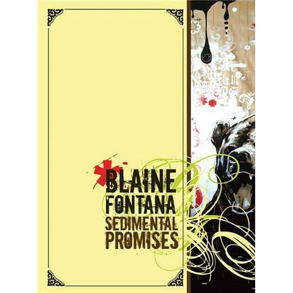 Pre-Owned Blaine Fontana: Sedimental Promises (Hardcover) 0977885410 9780977885411