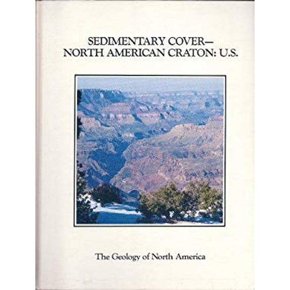 Pre-Owned Sedimentary Cover, North American Craton: Us (Geology of North America) (Hardcover) 0813752051 9780813752051