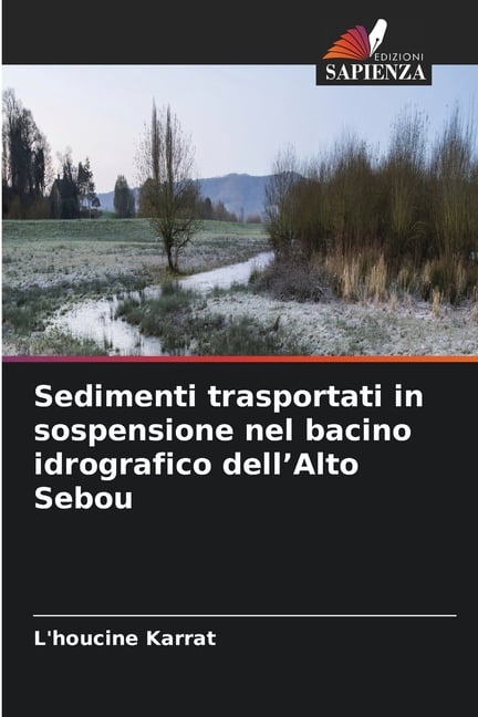Sedimenti trasportati in sospensione nel bacino idrografico dell'Alto Sebou, (Paperback)