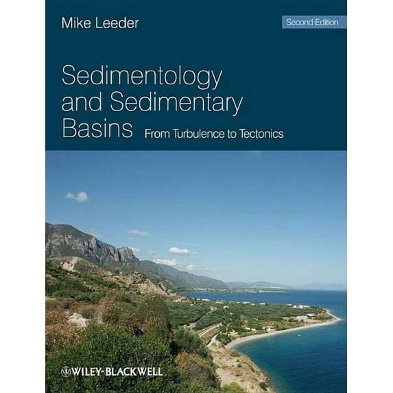 Sedimentology and Sedimentary Basins: From Turbulence to Tectonics, (Paperback)