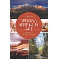 thumbnail image 1 of Pre-Owned Sedona Verde Valley Art:: A History from Red Rocks to Plein-Air (Paperback) 1626198411 9781626198418, 1 of 1