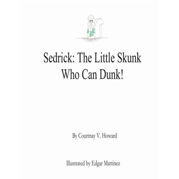 Sedrick - The Little Skunk Who Can Dunk!