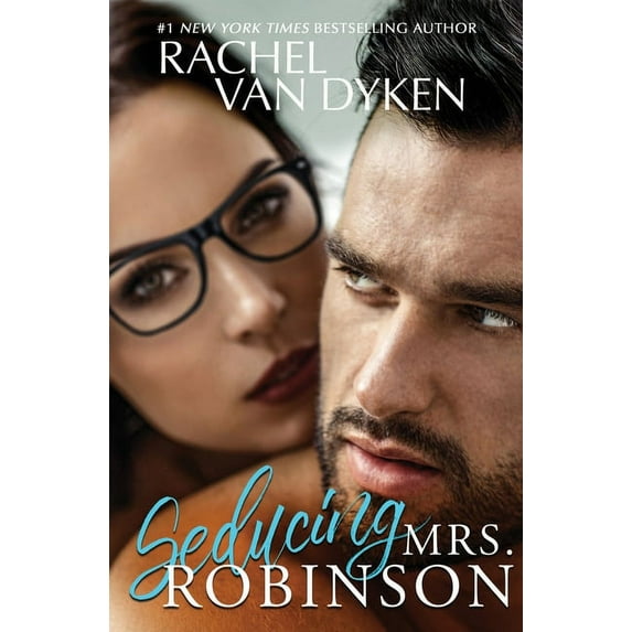 Seducing Mrs. Robinson A Bro Code Standalone Paperback Rachel Van Dyken