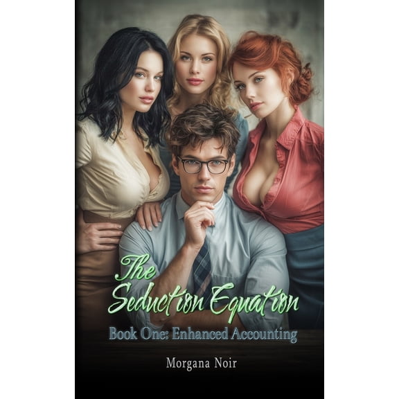 The Seduction Equation: Book One: Enhanced Accounting, (Paperback)