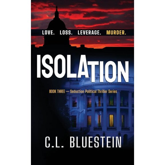 Isolation: Love, Loss, Leverage, Murder Paperback