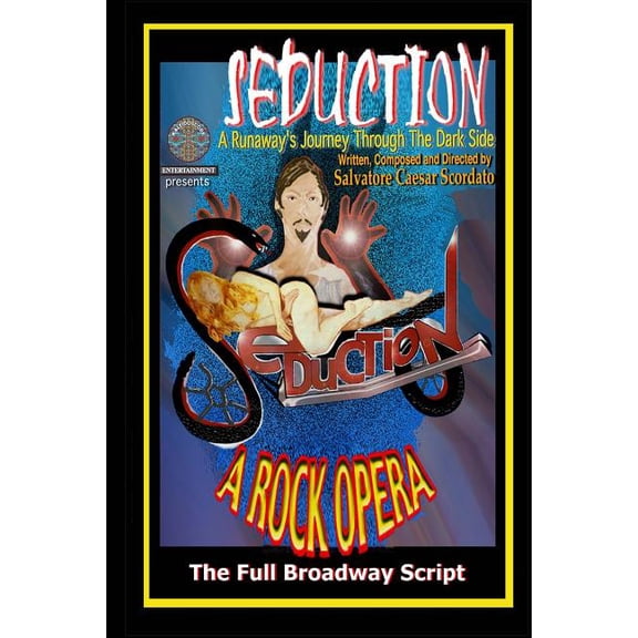 Seduction (A Runaway's Journey Through The Dark Side): The Full Broadway Script, (Paperback)