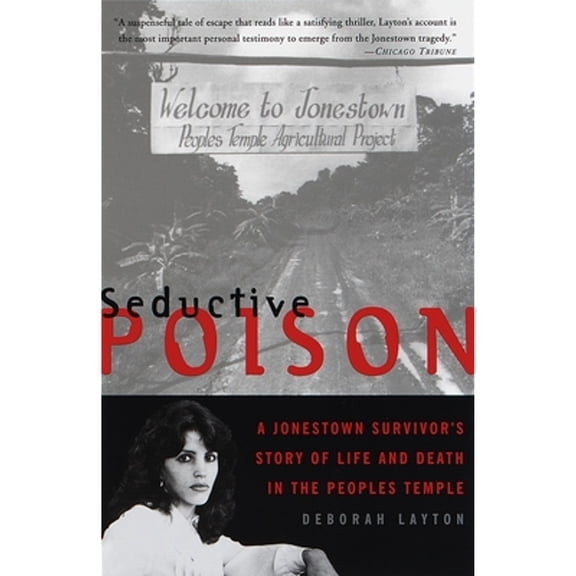 Pre-Owned Seductive Poison: A Jonestown Survivor's Story of Life and Death in the Peoples Temple (Paperback) 0385489846 9780385489843