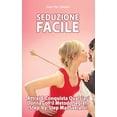 thumbnail image 1 of Seduzione Facile per Trovare l'Anima Gemella - Attrai e conquista la tua anima gemella con il metodo segreto step-by-step mai svelato prima (Hardcover), 1 of 1