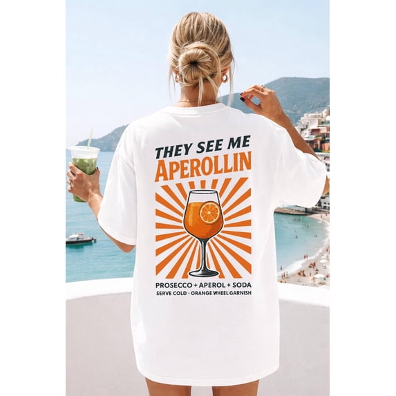 They See Me Aperollin Aperol Spritz Cocktail Graphic Tee Italian Drink Recipe Illustration Summer Holiday Aesthetic Comfort Colors Unisex Cotton T-Shirt, Sizes S-3XL