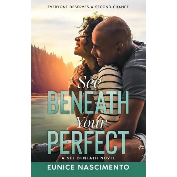 See Beneath Your Perfect: A Sweet Single Dad Friends To Lovers Romance (See Beneath Book 2), (Paperback)