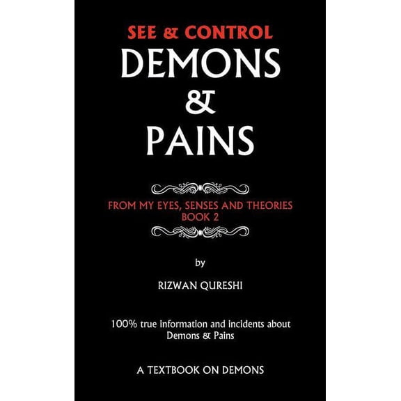 See & Control Demons & Pains: From My Eyes, Senses and Theories Book 2, (Hardcover)