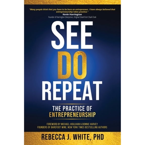 Pre-Owned See, Do, Repeat: The Practice of Entrepreneurship (Paperback) 1736938851 9781736938850