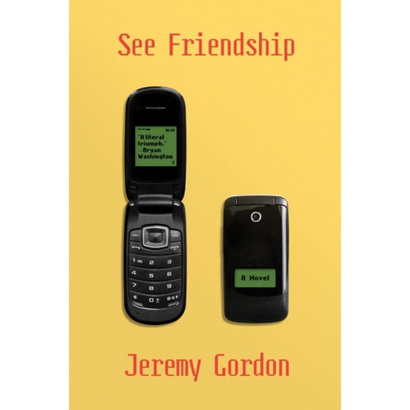 Jeremy Gordon: See Friendship: A Novel (Paperback)