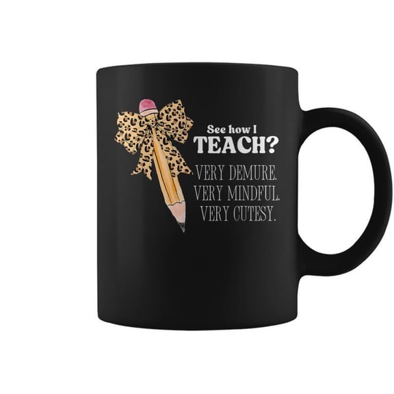 See How I Teach Very Demure Very Mindful Very Cutesy Teacher Coffee Mugs