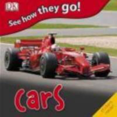 Pre-Owned See How They Go: Cars (Paperback) 0756652316 9780756652319