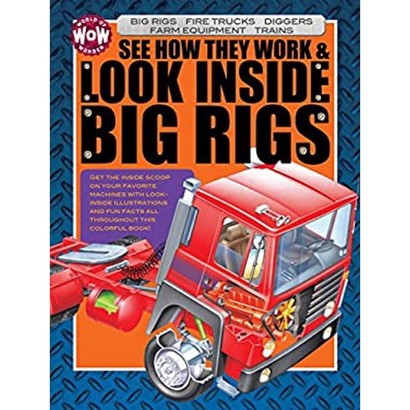 Pre-Owned See How They Work & Look Inside Big Rigs (World of Wonder) (Hardcover) 1486708048 9781486708048