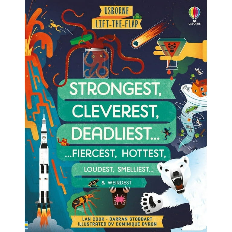 Lift-the-flap Strongest, Cleverest, Deadliest Lift-the-flap Strongest, Cleverest, Deadliest
