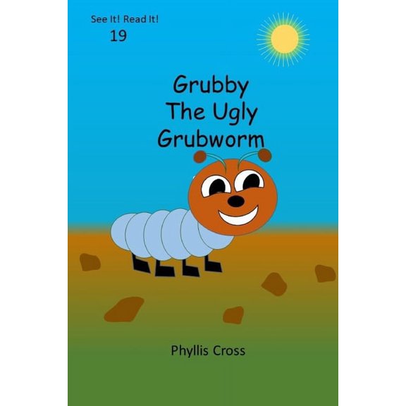 See It! Read It! Grubby The Ugly Grubworm, (Paperback)