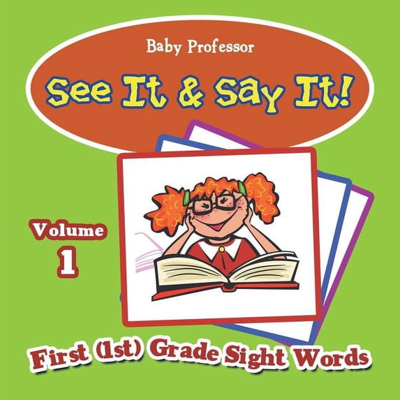 See It & Say It!: Volume 1 First (1st) Grade Sight Words, (Paperback)