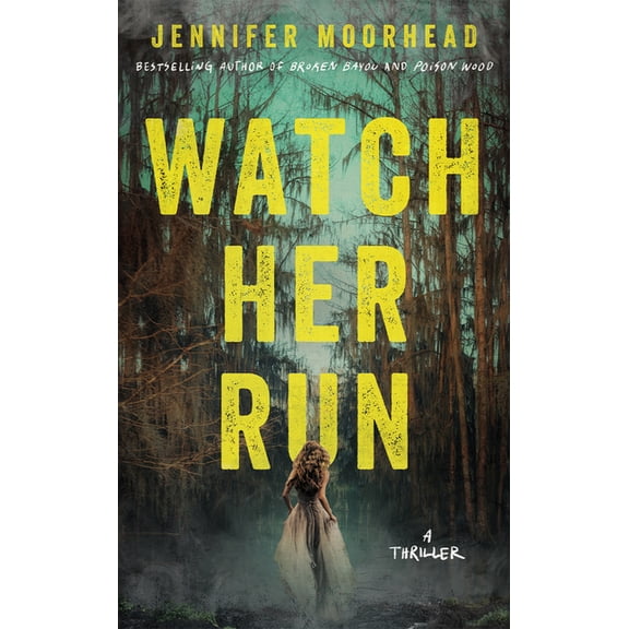 Watch Her Run: A Thriller, (Paperback)