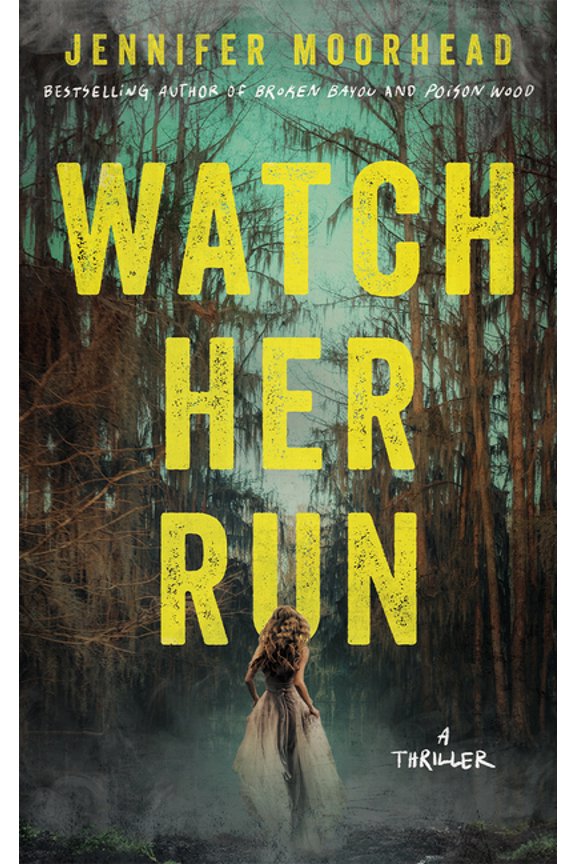 Watch Her Run: A Thriller, (Paperback)