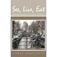 thumbnail image 1 of See, Live, Eat : Globetrotting with a Fork and a Conscience - Hardcover, 1 of 1