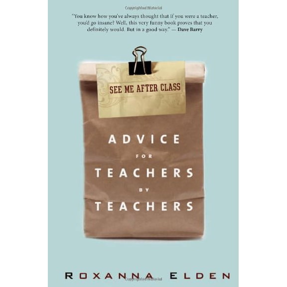 Pre-Owned See Me After Class: Advice for Teachers by Teachers (Paperback) 1607148625 9781607148623