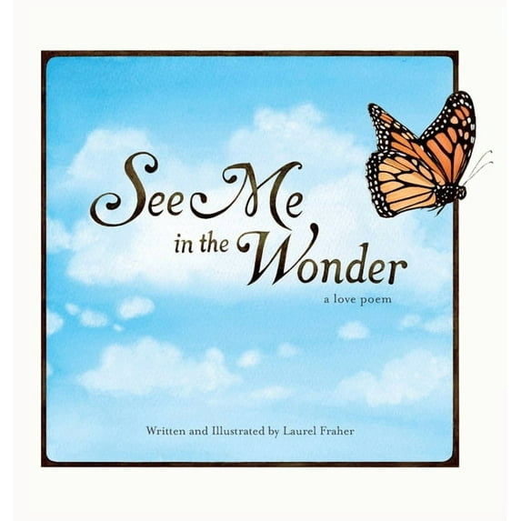 See Me in the Wonder: a love poem, (Hardcover)