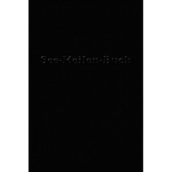 See-Meilen-Buch: Seemeilen einfach notiert * Meilenbuch, (Paperback)
