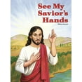 thumbnail image 1 of See My Savior's Hands (Paperback), 1 of 1