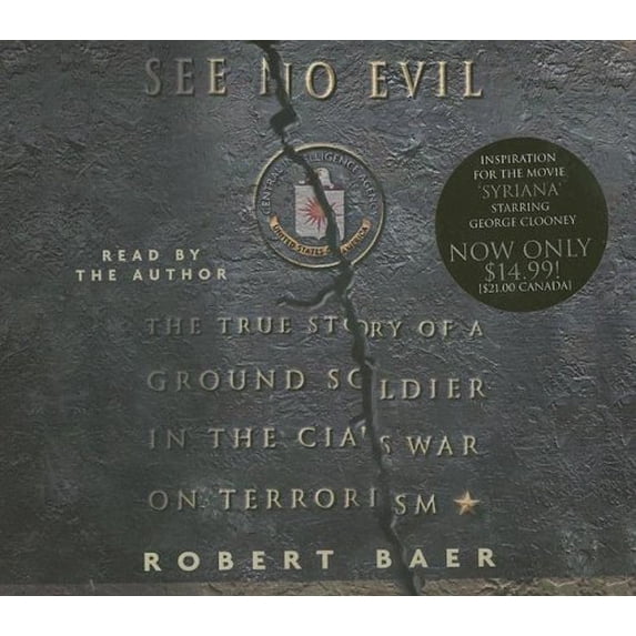 Pre-Owned See No Evil: The True Story of A Ground Soldier in the Cia's War on Terrorism Paperback