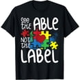thumbnail image 1 of See The Able Not The Label Autistic Puzzle Autism Awareness T-Shirt, 1 of 4