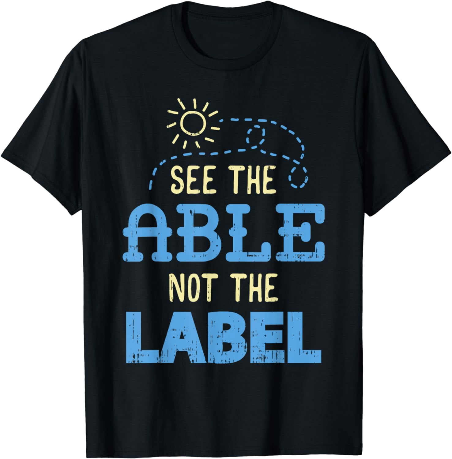 See The Able Not The Label Shirt Autism Awareness Gift T-Shirt ...