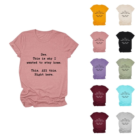 See This is Why I Wanted to Stay This All Right Here T Shirts for Women 2025 Womens T Shirts