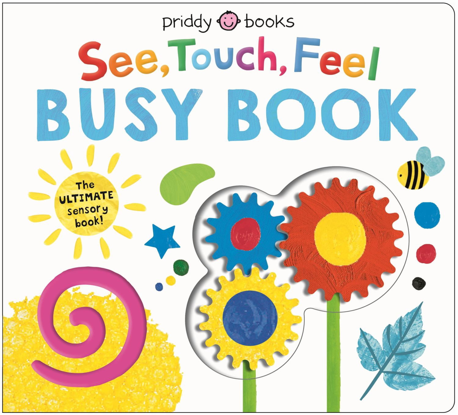 See, Touch, Feel Busy Book: The ULTIMATE Sensory Book for Kids! (Board Book)