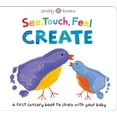 thumbnail image 1 of Pre-Owned See, Touch, Feel: Create : A Creative Play Book (Board Book) 9780312529314, 1 of 1