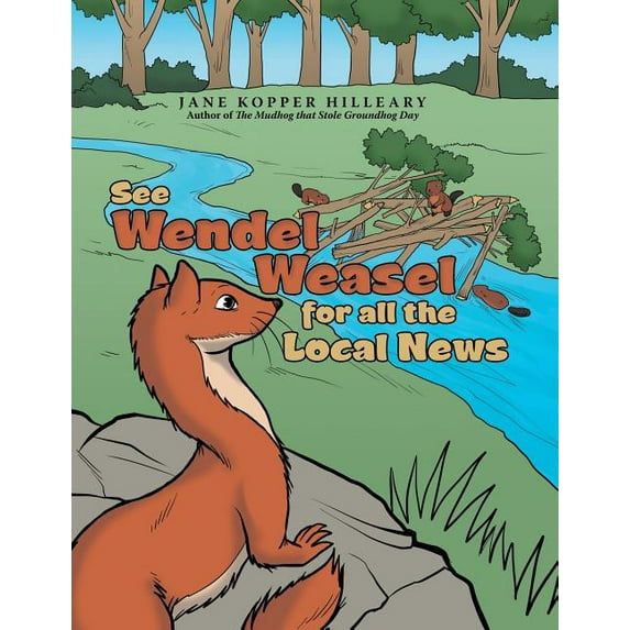 See Wendel Weasel for All the Local News, (Paperback)