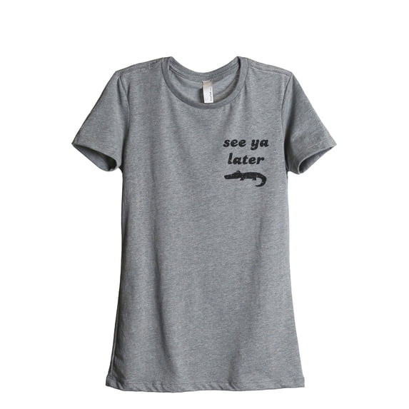 See Ya Later Alligator Women's Fashion Relaxed T-Shirt Tee Heather Grey X-Large