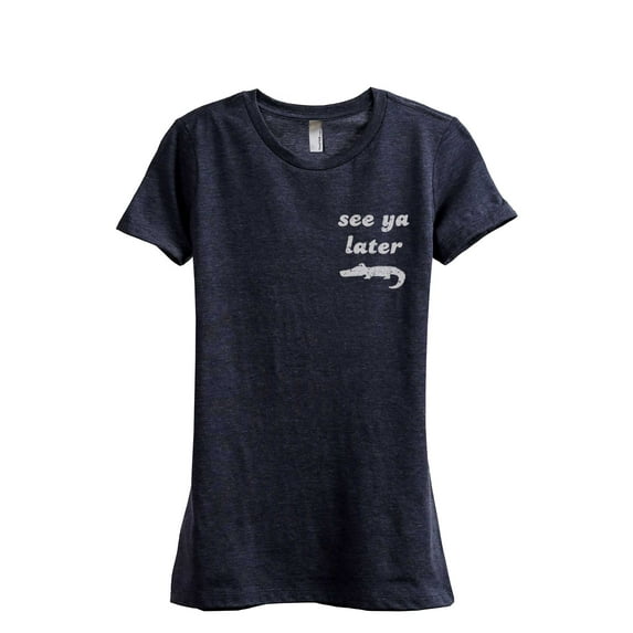 See Ya Later Alligator Women's Fashion Relaxed T-Shirt Tee Heather Navy Small