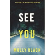 See You A Rylie Wolf FBI Suspense Thriller-Book Three Hardcover