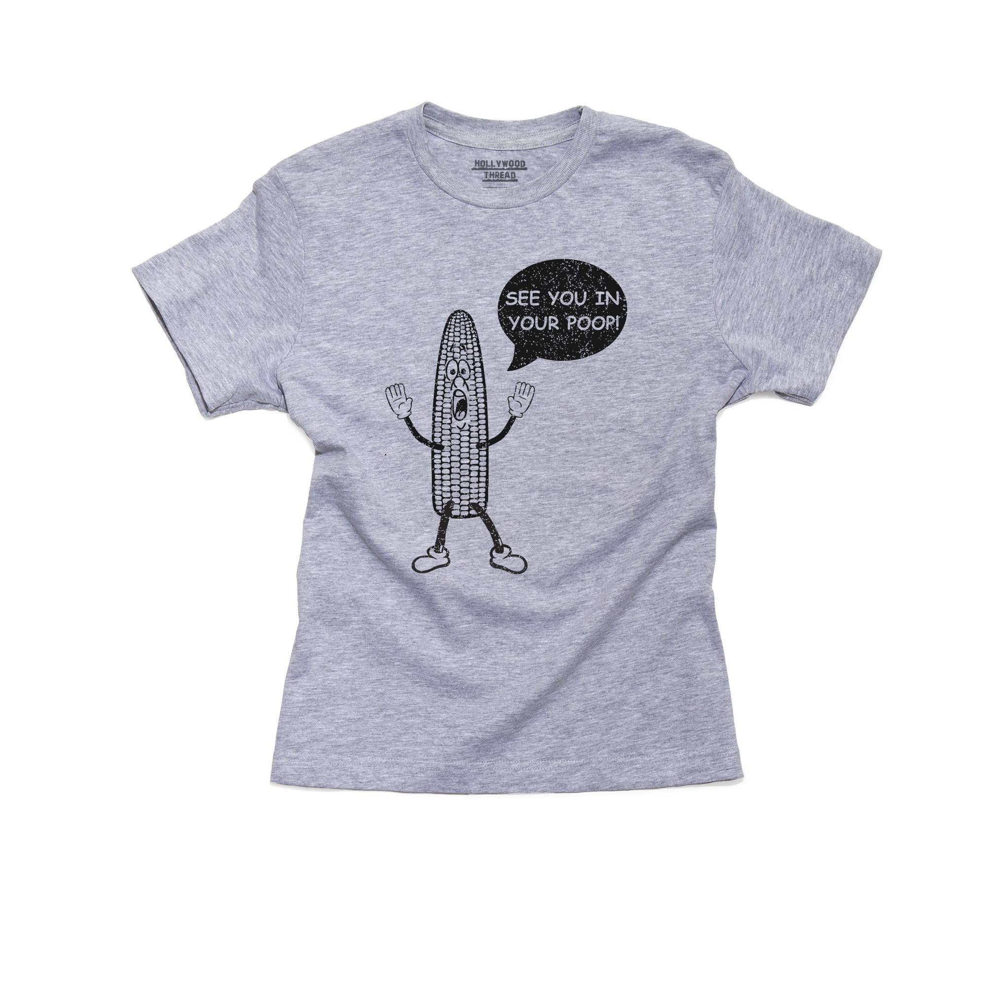 See You In Your Poop! Corn Talking Poop Joke Boy's Cotton Youth Grey T