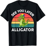 See You Later Alligator-Shirt Crocodile Florida Gator Funny T-Shirt