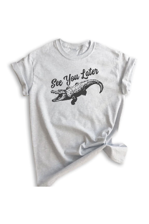 See You Later Alligator Shirt, Unisex Women's Men's Shirt, Funny Alligator Shirt, Gator Shirt, Swamp Shirt, Heather Ash, X-Large