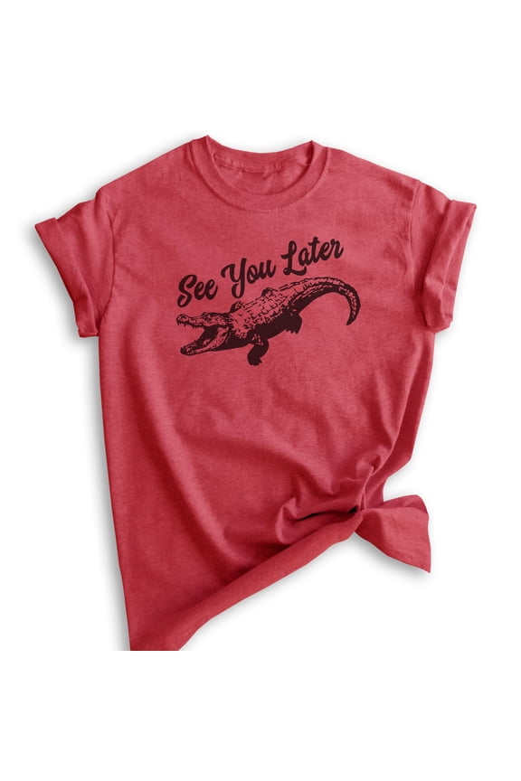 See You Later Alligator Shirt, Unisex Women's Men's Shirt, Funny Alligator Shirt, Gator Shirt, Swamp Shirt, Heather Red, X-Large